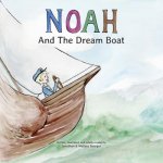Noah And The Dream Boat