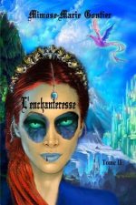 L'enchanteresse: Le pouvoir sacré du sang
