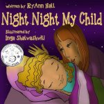 Night Night My Child: Children's Bedtime Story