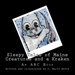 Sleepy Tales of Maine Creatures and a Kraken: An ABC Book