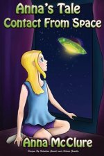 Anna's Tale: Contact From Space