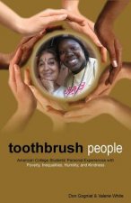 Toothbrush People: American College Students' Personal Experiences with Poverty, Inequalities, Humility, and Kindness
