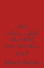 Hot Sea's Night Out With Her Brothers: God