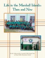 Life in the Marshall Islands: Then and Now