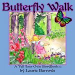 Butterfly Walk: A Tell Your Own StoryBook