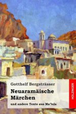 Neuaramäische Märchen und andere Texte aus Ma'lula