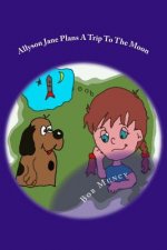Allyson Jane Plans a Trip To The Moon