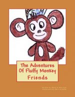 The Adventures Of Fluffy Monkey: Friends