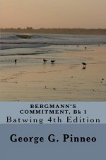 BERGMANN'S COMMITMENT, Bk 1: Batwing