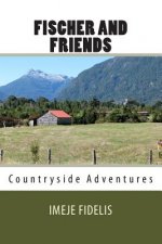 Fischer And Friends: Countryside Adventures