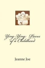 Ying-Ying: Pieces of a Childhood