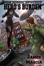 High School Heroes IV: Hero's Burden