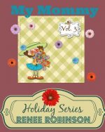 My Mommy: Holiday Series