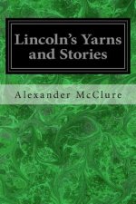 Lincoln's Yarns and Stories