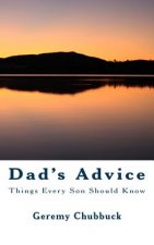 Dad's Advice: Things Every Son Should Know