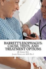 Barrett's Esophagus: Cause, Tests, and Treatment Options