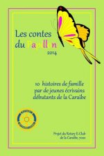 Les Contes du Papillon (2014): Histoires écrites par des enfants pour des enfants: Un projet du Rotary E-Club Caribbean 7020