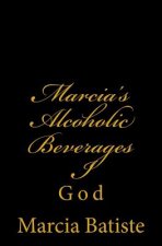 Marcia's Alcoholic Beverages I: God