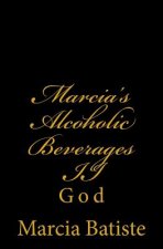Marcia's Alcoholic Beverages II: God