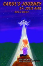 Carol's Journey: Who is Carol?