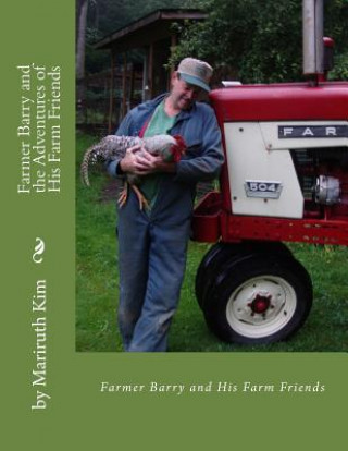 Farmer Barry and the Adventures of His Farm Friends