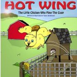 Hot Wing: The Little Chicken Who Flew the Coop