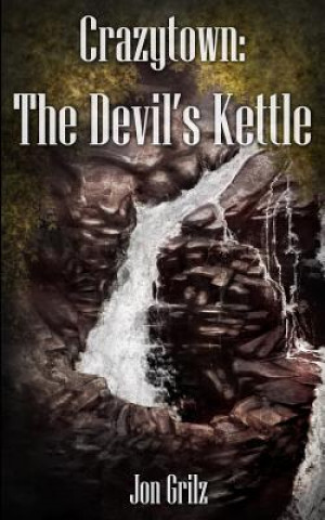 Crazytown: The Devil's Kettle