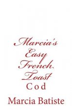 Marcia's Easy French Toast: Cod