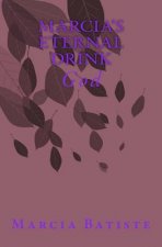 Marcia's Eternal Drink: God