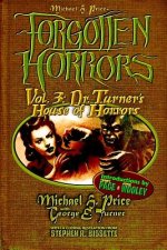 Forgotten Horrors Vol. 3: Dr. Turner's House of Horrors