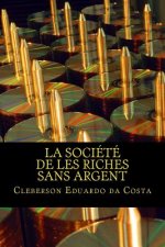 La Societe de les Riches Sans Argent: Ideologie capitaliste, l'hegemonie et Le mythe de reussite scolaire