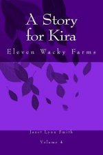 A Story for Kira: Eleven Wacky Farms
