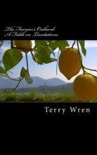 The Farmer's Orchard: A Fable on Limitations