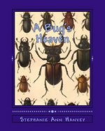 A Bug's Heaven