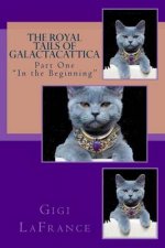 The Royal Tails of Galactacattica