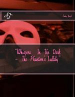 Whisphers In The Dark- Phantom's lullaby