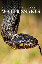 Water Snake - Curious Kids Press: Kids book about animals and wildlife, Children's books 4-6