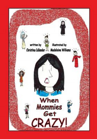 When Mommies Get Crazy!