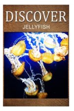 Jellyfish - Discover: Early reader's wildlife photography book