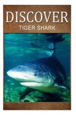 Tiger Shark - Discover: Early reader's wildlife photography book