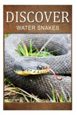 Water Snake - Discover: Early reader's wildlife photography book
