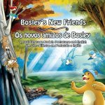 Bosley's New Friends (Portuguese - English): A Dual Language Book