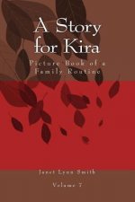 A Story for Kira: Picture Book of a Family Routine
