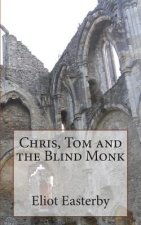 Chris, Tom and the Blind Monk.: A Tale of Ghostly Goings on at Netley Abbey