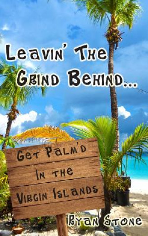 Leavin' The Grind Behind...: Get Palm'd in the Virgin Islands