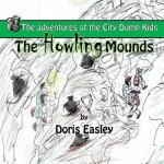 The Howling Mounds: The Adventures of the City Dump Kids