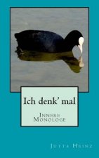 Ich denk' mal: Innere Monologe