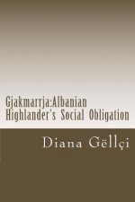 Gjakmarrja: Albanian Highlander's Social Obligation