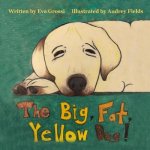 The Big, Fat, Yellow Dog!