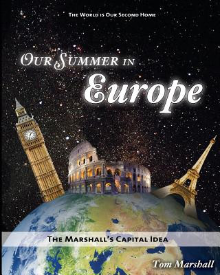 Our Summer in Europe: The Marshall's Capital Idea